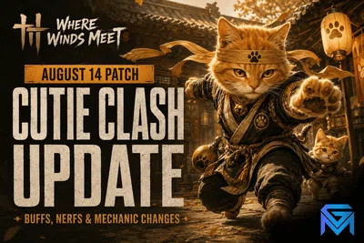 Where Winds Meet Where Winds Meet August 14 Patch: Cutie Clash Buff news image