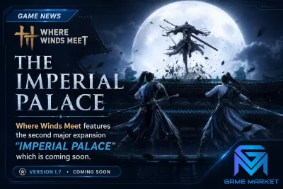 Where Winds Meet Where Winds Meet Imperial Palace Update Guide news image