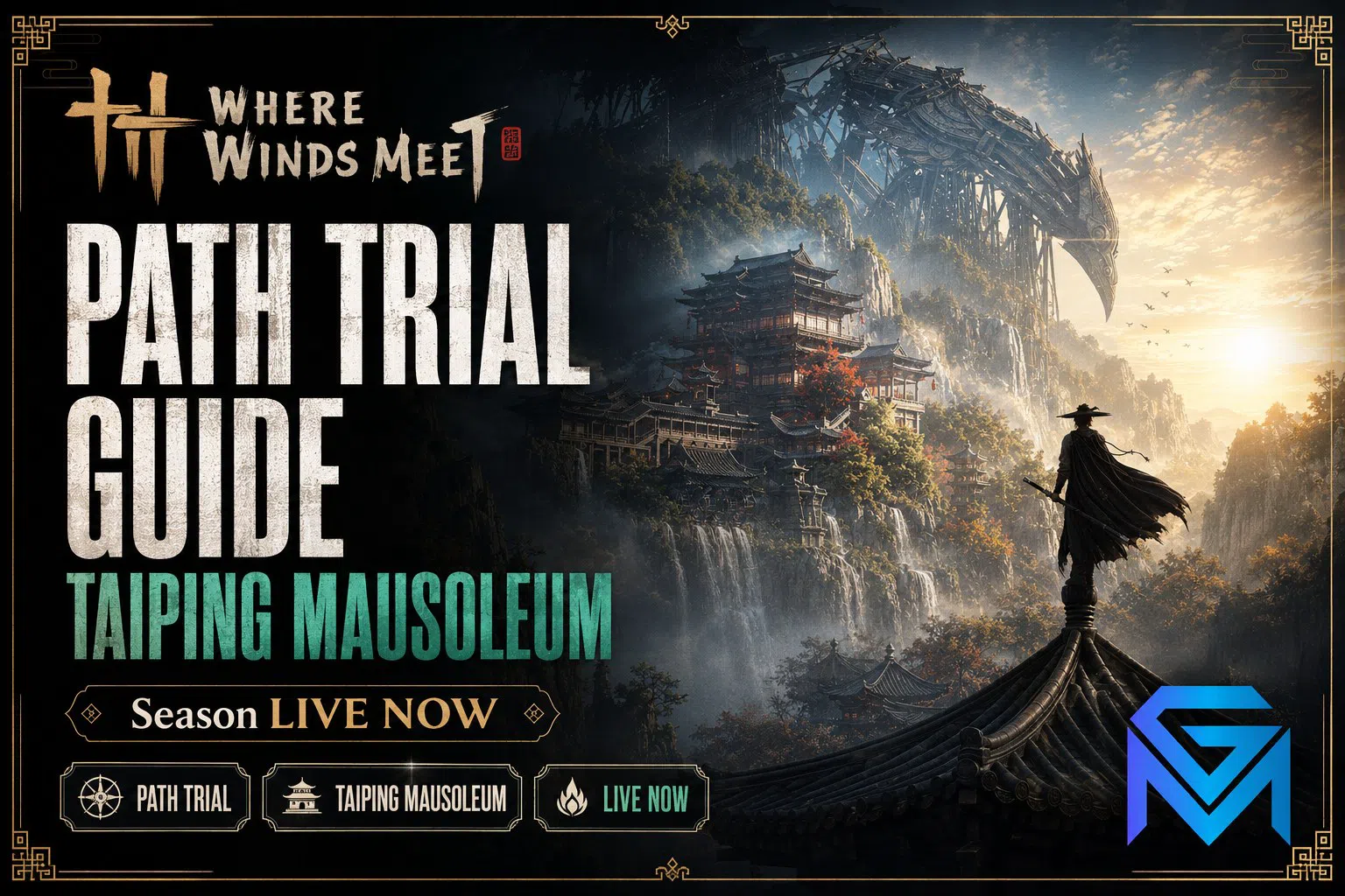 Where Winds Meet Where Winds Meet Path Trial Guide — Taiping Mausol news image
