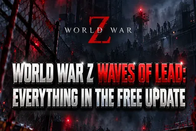 World War Z: Aftermath World War Z Waves of Lead Update: New Weapons & Ex news image