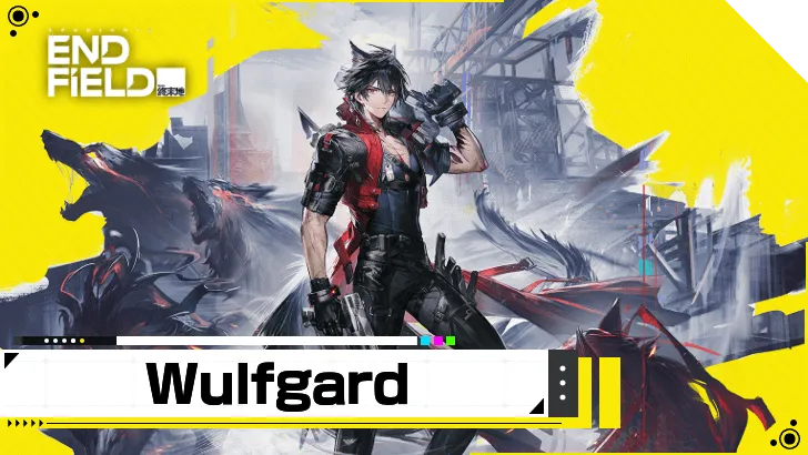 Arknights: Endfield Wulfgard Best Build Guide | Arknights: Endfield We news image