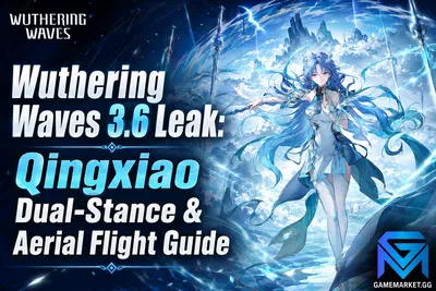 Wuthering Waves Wuthering Waves 3.6 Leak: Qingxiao Dual-Stance & A news image