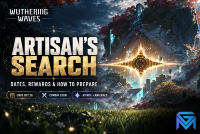 Wuthering Waves Wuthering Waves Artisan's Search: Dates, Rewards & news image