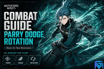 Wuthering Waves Wuthering Waves Combat Guide: Parry, Dodge & Rotat news image