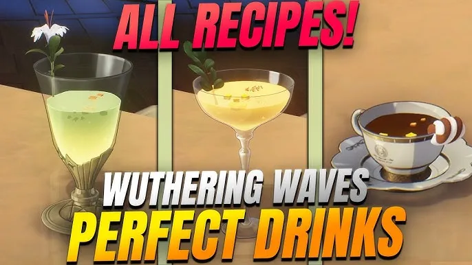 Wuthering Waves Wuthering Waves Drink Making: Full Recipe Breakdow news image