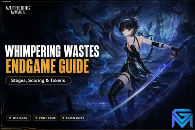 Wuthering Waves Wuthering Waves Whimpering Wastes Guide: Stages, S news image