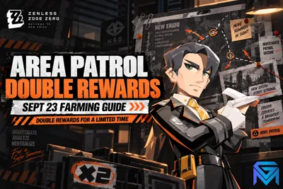 Zenless Zone Zero ZZZ Area Patrol Double Rewards: Sept 23 Farming Gu news image
