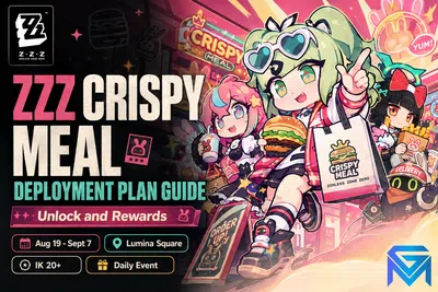 Zenless Zone Zero ZZZ Crispy Meal Deployment Plan Guide: Unlock and  news image