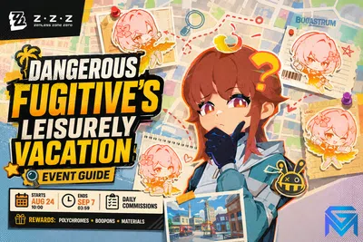 Zenless Zone Zero ZZZ Dangerous Fugitive's Leisurely Vacation Guide news image
